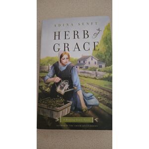 Herb Of Grace : A Healing Grace Novel (Healing Grace) By Adina Senft